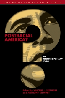 Postracial America? : An Interdisciplinary Study, Hardback Book Postracial America? : An Interdisciplinary Study, Hardback Book