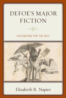 Defoe's Major Fiction : Accounting for the Self, Hardback Book Defoe's Major Fiction : Accounting for the Self, Hardback Book