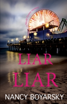 Liar Liar : A Nicole Graves Mystery, Paperback / softback Book Liar Liar : A Nicole Graves Mystery, Paperback / softback Book