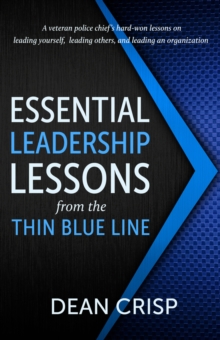 Essential Leadership Lessons from the Thin Blue Line