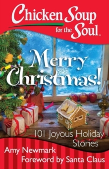Chicken Soup for the Soul: Merry Christmas! : 101 Joyous Holiday Stories, Paperback Book Chicken Soup for the Soul: Merry Christmas! : 101 Joyous Holiday Stories, Paperback Book