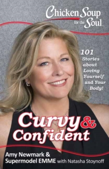 Chicken Soup for the Soul: Curvy & Confident, Paperback / softback Book Chicken Soup for the Soul: Curvy & Confident, Paperback / softback Book
