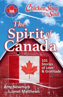 Chicken Soup for the Soul : The Spirit of Canada, Paperback Book Chicken Soup for the Soul : The Spirit of Canada, Paperback Book
