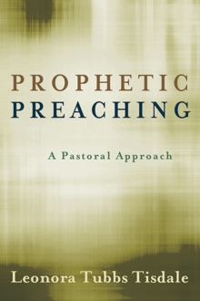 Prophetic Preaching : A Pastoral Approach