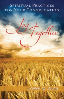 Joy Together : Spiritual Practices for Your Congregation