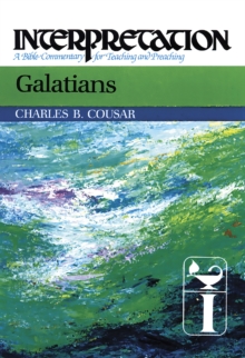 Galatians : Interpretation: A Bible Commentary for Teaching and Preaching