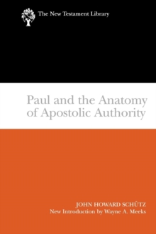 Paul and the Anatomy of Apostolic Authority