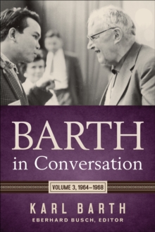 Barth in Conversation : Volume 3: 1964-1968