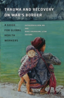 Trauma and Recovery on War's Border, Paperback / softback Book Trauma and Recovery on War's Border, Paperback / softback Book