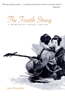 The Fourth String : A Memoir of Sensei and Me