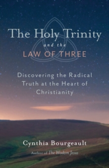 The Holy Trinity And The Law Of Three, Paperback / softback Book The Holy Trinity And The Law Of Three, Paperback / softback Book