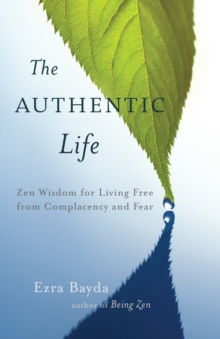 The Authentic Life, Paperback / softback Book The Authentic Life, Paperback / softback Book