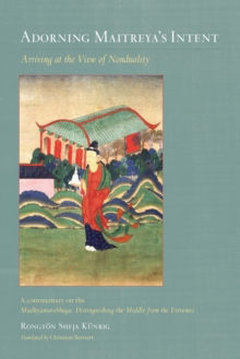 Adorning Maitreya's Intent, Paperback / softback Book Adorning Maitreya's Intent, Paperback / softback Book