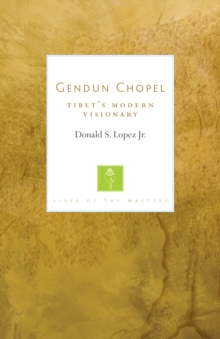 Gendun Chopel : Tibet's Modern Visionary, Paperback Book Gendun Chopel : Tibet's Modern Visionary, Paperback Book