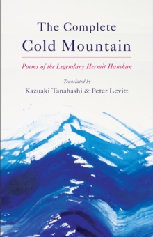 Complete Cold Mountain : Poems of the Legendary Hermit Hanshan