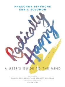 Radically Happy : A User's Guide to the Mind, Hardback Book Radically Happy : A User's Guide to the Mind, Hardback Book