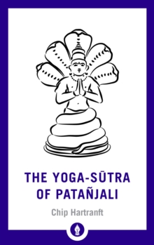 The Yoga-Sutra of Patanjali : A New Translation with Commentary