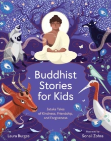 Buddhist Stories for Kids : Jataka Tales of Kindness, Friendship, and Forgiveness