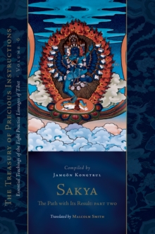 Sakya: The Path with Its Result, Part Two : Essential Teachings of the Eight Practice Lineages of Tibet, Volume 6 (The Treasury of Precious Instructions)