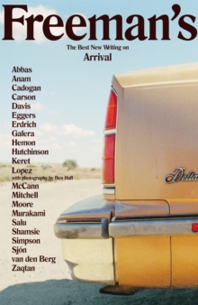 Freeman's Arrival : The Best New Writing on Arrival, Paperback / softback Book Freeman's Arrival : The Best New Writing on Arrival, Paperback / softback Book