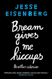 Bream Gives Me Hiccups : And Other Stories, Paperback / softback Book Bream Gives Me Hiccups : And Other Stories, Paperback / softback Book