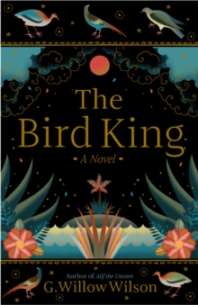 The Bird King, Hardback Book The Bird King, Hardback Book