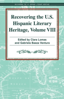 Recovering the U.S. Hispanic Literary Heritage, Vol. VIII