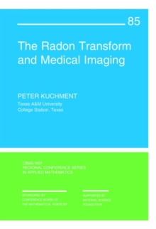 The Radon Transform and Medical Imaging, Paperback Book The Radon Transform and Medical Imaging, Paperback Book