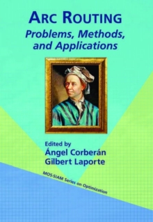 ARC Routing : Problems, Methods, and Applications, Paperback Book ARC Routing : Problems, Methods, and Applications, Paperback Book