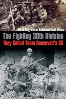 The Fighting 30th Division : They Called Them "Roosevelt's Ss", Hardback Book The Fighting 30th Division : They Called Them "Roosevelt's Ss", Hardback Book