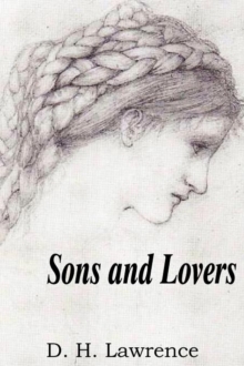 Sons and Lovers, Paperback / softback Book Sons and Lovers, Paperback / softback Book