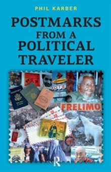 Postmarks from a Political Traveler, Hardback Book Postmarks from a Political Traveler, Hardback Book