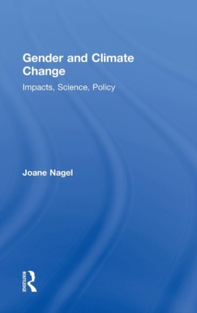 Gender and Climate Change : Impacts, Science, Policy, Hardback Book Gender and Climate Change : Impacts, Science, Policy, Hardback Book