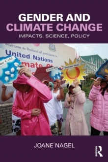 Gender and Climate Change : Impacts, Science, Policy, Paperback / softback Book Gender and Climate Change : Impacts, Science, Policy, Paperback / softback Book