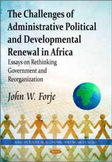 Challenges of Administrative Political & Developmental Renewal in Africa : Essays on Rethinking Government & Reorganization, Paperback Book Challenges of Administrative Political & Developmental Renewal in Africa : Essays on Rethinking Government & Reorganization, Paperback Book