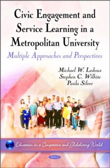 Civic Engagement and Service Learning in a Metropolitan University : Multiple Approaches and Perspectives