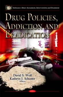 Drug Policies, Addiction & Eradication, Hardback Book Drug Policies, Addiction & Eradication, Hardback Book