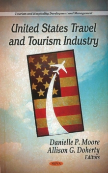 United States Travel & Tourism Industry, Hardback Book United States Travel & Tourism Industry, Hardback Book