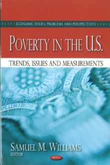 Poverty in the U.S. : Trends, Issues & Measurements, Hardback Book Poverty in the U.S. : Trends, Issues & Measurements, Hardback Book