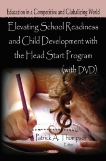 Elevating School Readiness & Child Development with the Head Start Program, Hardback Book Elevating School Readiness & Child Development with the Head Start Program, Hardback Book