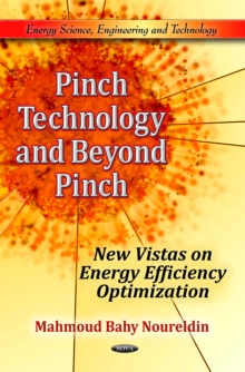 Pinch Technology and Beyond Pinch: New Vistas on Energy Efficiency Optimization