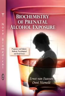 Biochemistry of Prenatal Alcohol Exposure