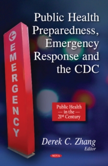 Public Health Preparedness, Emergency Response & the CDC, Hardback Book Public Health Preparedness, Emergency Response & the CDC, Hardback Book