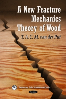 New Fracture Mechanics Theory of Wood, Paperback Book New Fracture Mechanics Theory of Wood, Paperback Book