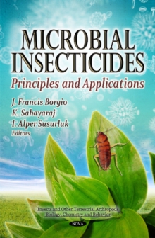 Microbial Insecticides : Principles & Applications, Hardback Book Microbial Insecticides : Principles & Applications, Hardback Book