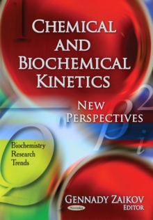 Chemical & Biochemical Kinetics : New Perspectives, Paperback Book Chemical & Biochemical Kinetics : New Perspectives, Paperback Book