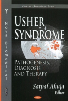 Usher Syndrome : Pathogenesis, Diagnoses & Therapy, Hardback Book Usher Syndrome : Pathogenesis, Diagnoses & Therapy, Hardback Book