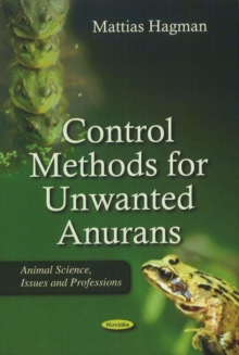 Control Methods for Unwanted Anurans, Paperback Book Control Methods for Unwanted Anurans, Paperback Book