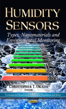 Humidity Sensors : Types, Nanomaterials & Environmental Monitoring, Hardback Book Humidity Sensors : Types, Nanomaterials & Environmental Monitoring, Hardback Book