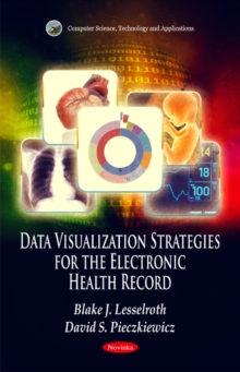 Data Visualization Strategies for the Electronic Health Record, Paperback Book Data Visualization Strategies for the Electronic Health Record, Paperback Book